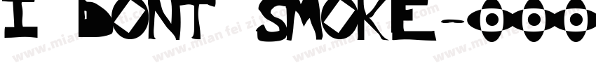 I DONT SMOKE字体转换